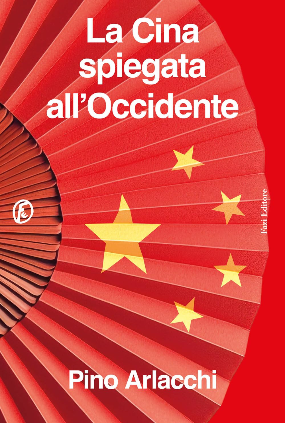 LA CINA SPIEGATA ALL'OCCIDENTE • Pino Arlacchi