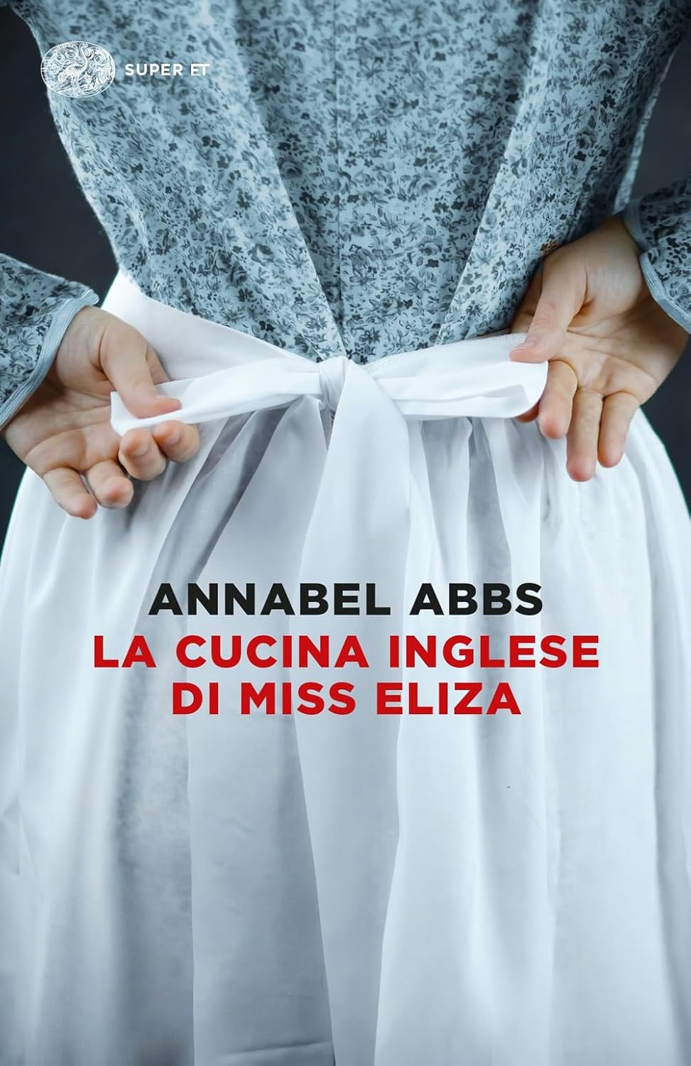 LA CUCINA INGLESE DI MISS ELIZA • Annabel Abbs