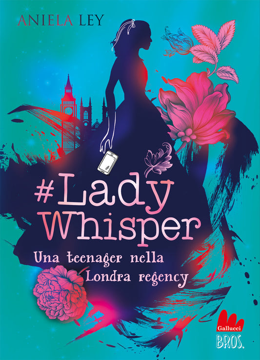 #LADY WHISPER: UNA TEENAGER NELLA LONDRA REGENCY • Aniela Ley