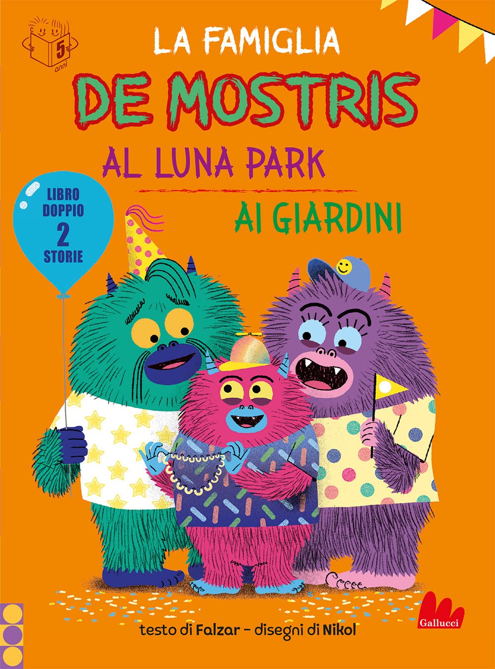 LA FAMIGLIA DE MOSTRIS. AL LUNA PARK, AI GIARDINI • Falzar, Nikol
