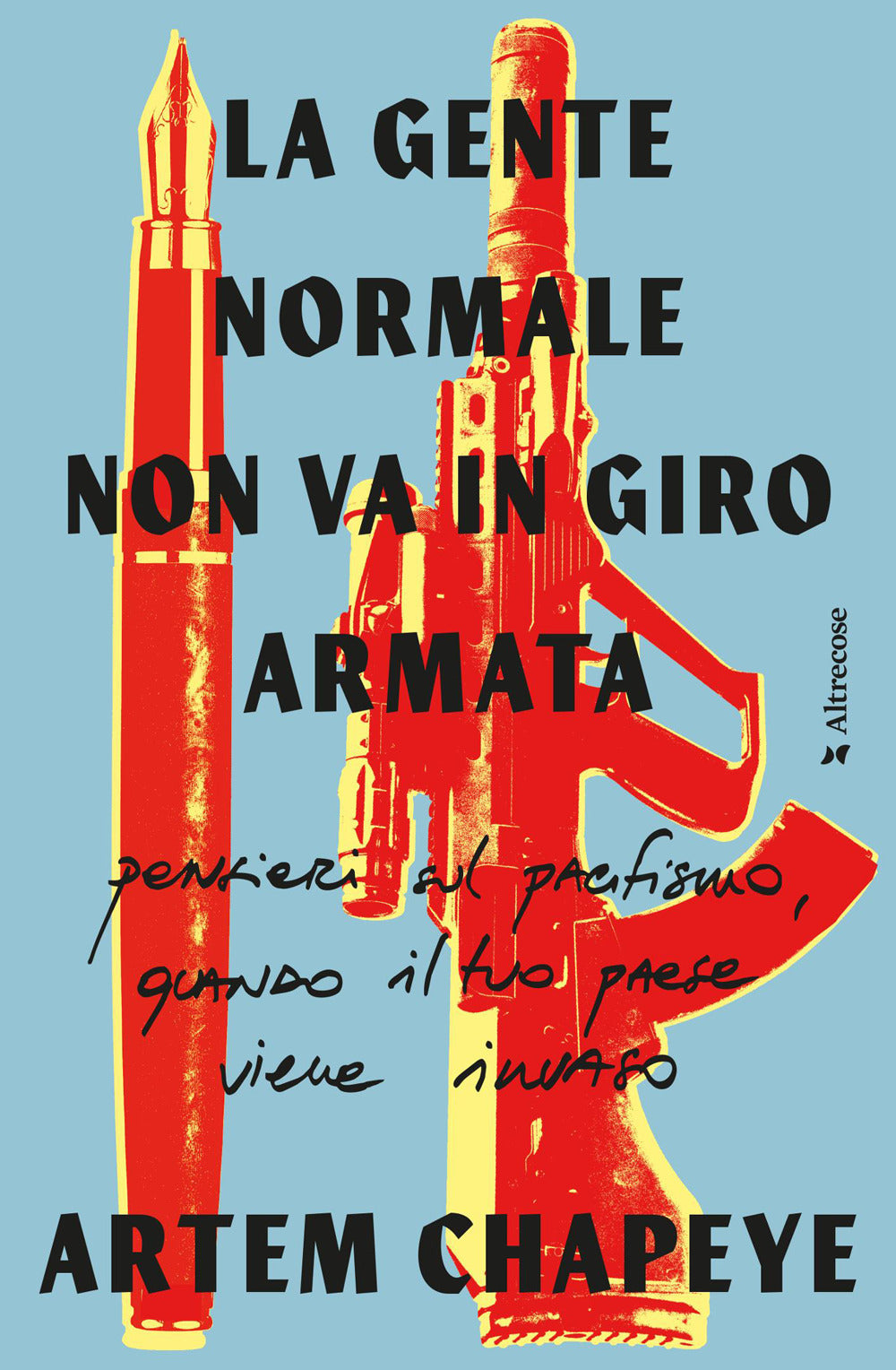 LA GENTE NORMALE NON VA IN GIRO ARMATA • Artem Chapeye