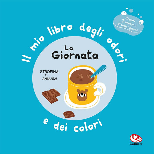 IL MIO LIBRO DEGLI ODORI E DEI COLORI: LA GIORNATA