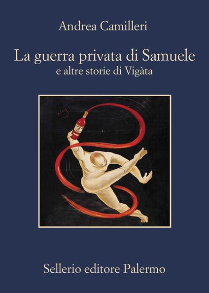 LA GUERRA PRIVATA DI SAMUELE e altre storie di Vigàta • Andrea Camilleri