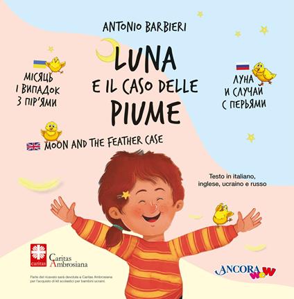 LUNA E IL CASO DELLE PIUME. Ediz. italiana, inglese, ucraina e russa