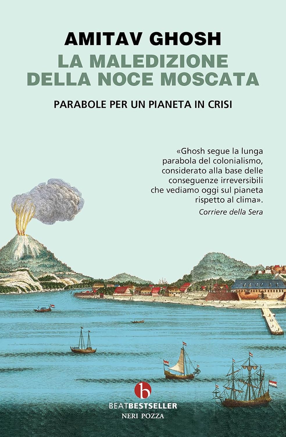 LA MALEDIZIONE DELLA NOCE MOSCATA • Amitav Gosh