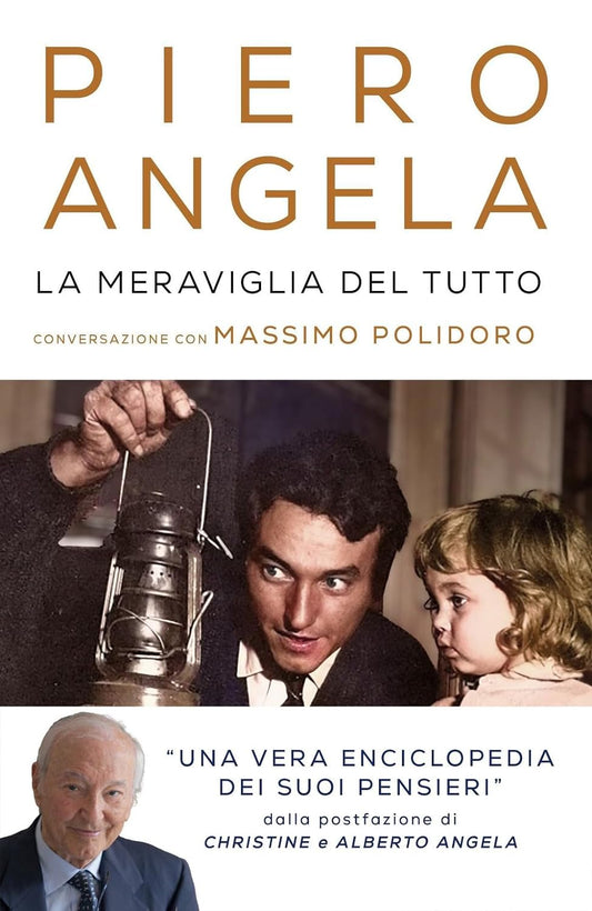LA MERAVIGLIA DEL TUTTO • Piero Angela