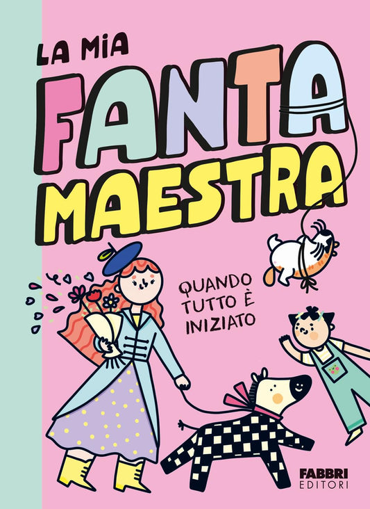 LA MIA FANTAMAESTRA: quando tutto è iniziato • Lara Follin