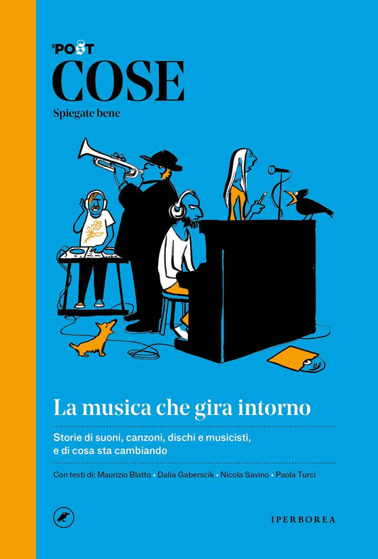 COSE SPIEGATE BENE: LA MUSICA CHE GIRA INTORNO
