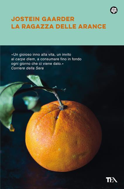 LA RAGAZZA DELLE ARANCE • Jostein Gaarder