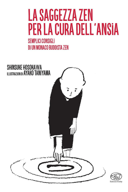 LA SAGGEZZA ZEN PER LA CURA DELL'ANSIA • S. Hosokawa, A. Taniyama
