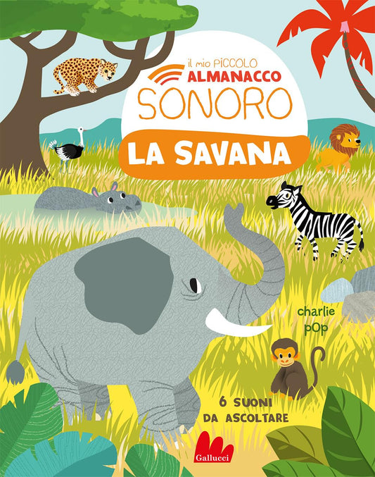 LA SAVANA. IL MIO PRIMO ALMANACCO SONORO