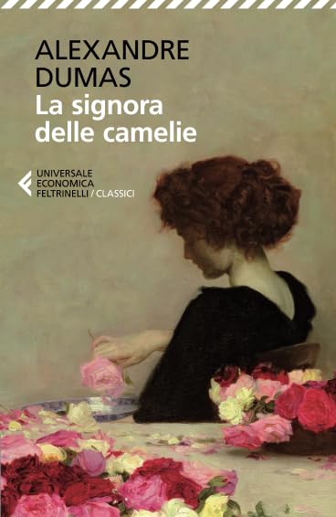 LA SIGNORA DELLE CAMELIE • Alexandre Dumas