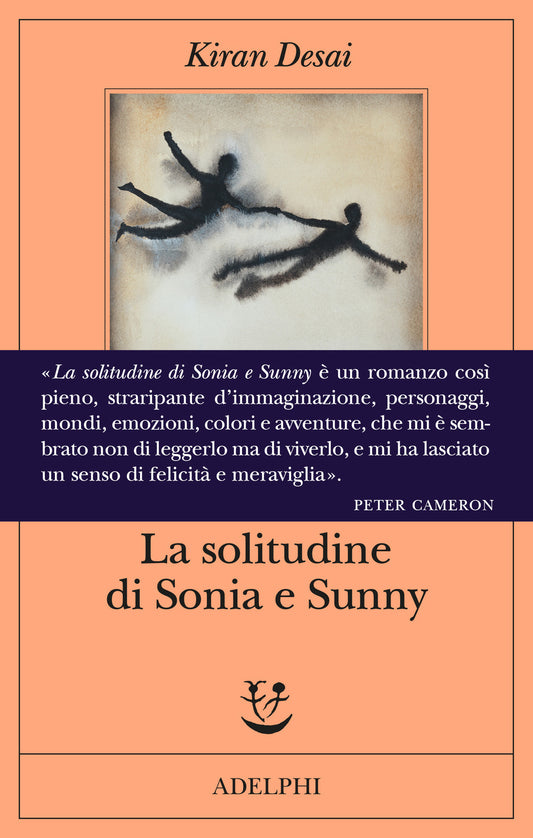 LA SOLITUDINE DI SONIA E SUNNY • Kiran Desai