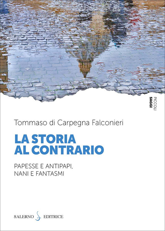LA STORIA AL CONTRARIO • Tommaso di Carpegna Falconieri