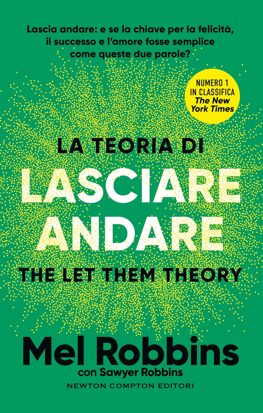 LA TEORIA DI LASCIARE ANDARE • Mel Robbins