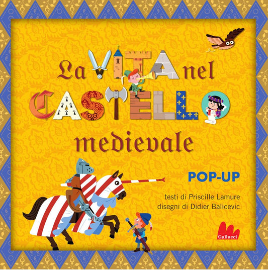 LA VITA NEL CASTELLO MEDIEVALE. ed. pop-up