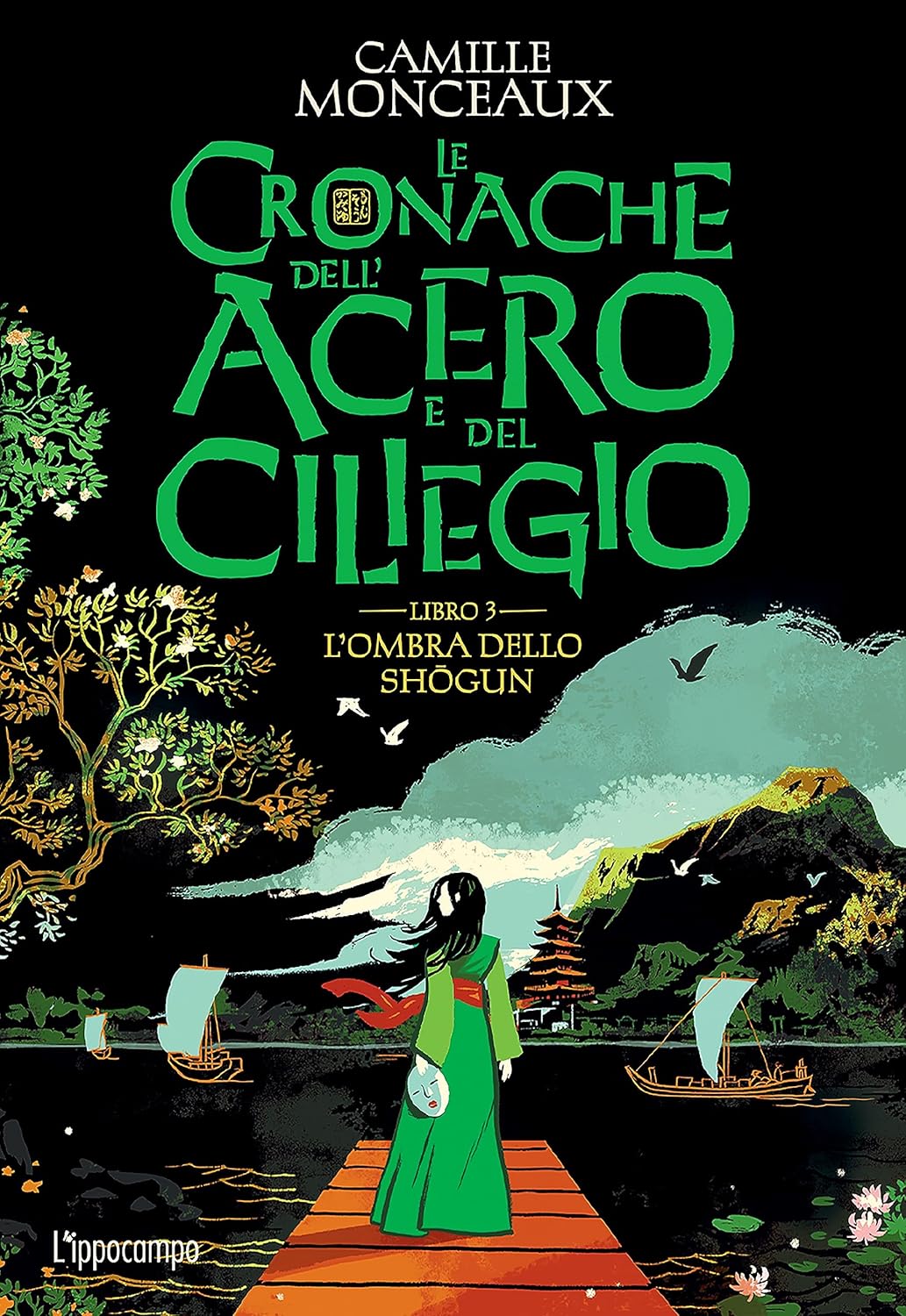 LE CRONACHE DELL'ACERO E DEL CILIEGIO VOL.3: L'OMBRA DELLO SHOGUN • Camille Monceaux