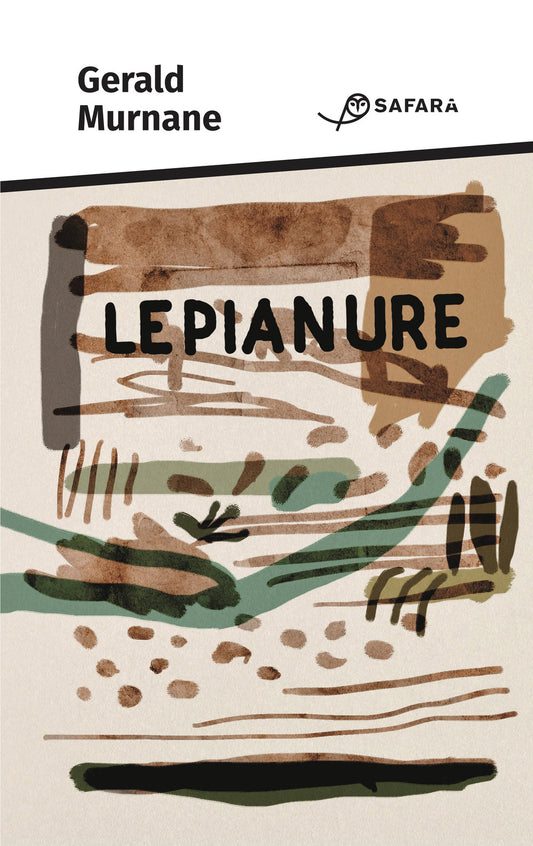 LE PIANURE • Gerald Murnane