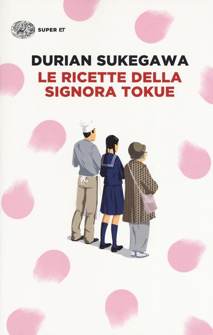 LE RICETTE DELLA SIGNORA TOKUE • Durian Sukegawa