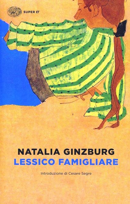 LESSICO FAMIGLIARE • Natalia Ginzburg