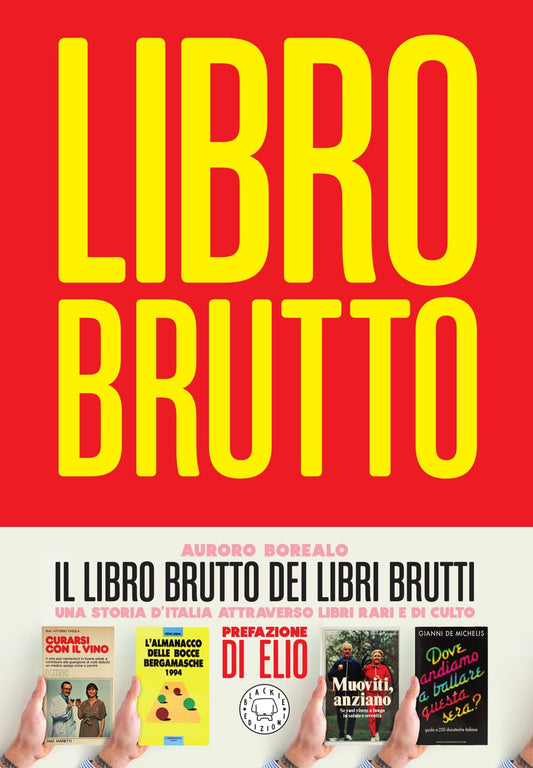 IL LIBRO BRUTTO DEI LIBRI BRUTTI • Auroro Borealo