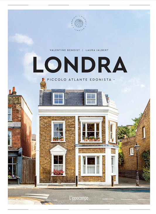LONDRA. Piccolo atlante edonista