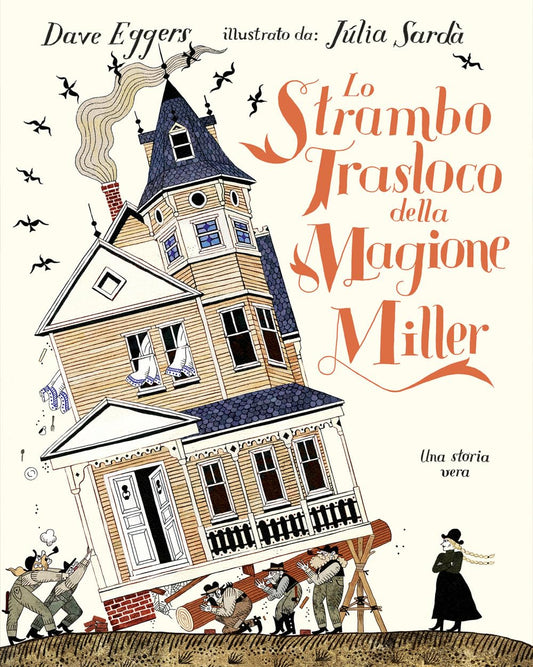 LO STRAMBO TRASLOCO DELLA MAGIONE MILLER • D. Eggers, J. Sardà