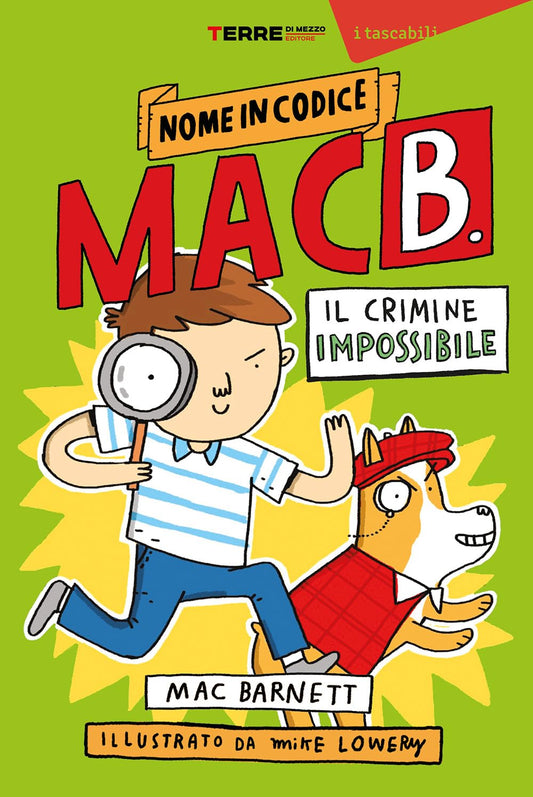 NOME IN CODICE MAC B. IL CRIMINE IMPOSSIBILE • M. Barnett, M. Lowery