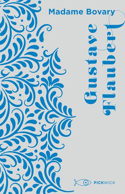 MADAME BOVARY • Gustave Flaubert