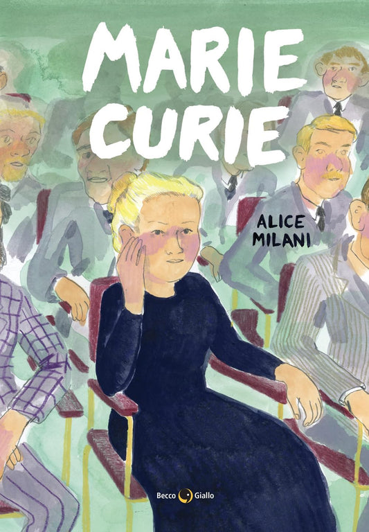 MARIE CURIE • Alice Milani
