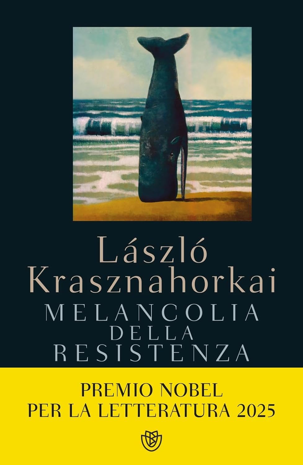 MELANCONIA DELLA RESISTENZA • László Krasznahorkai