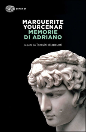 MEMORIE DI ADRIANO • Marguerite Yourcenar