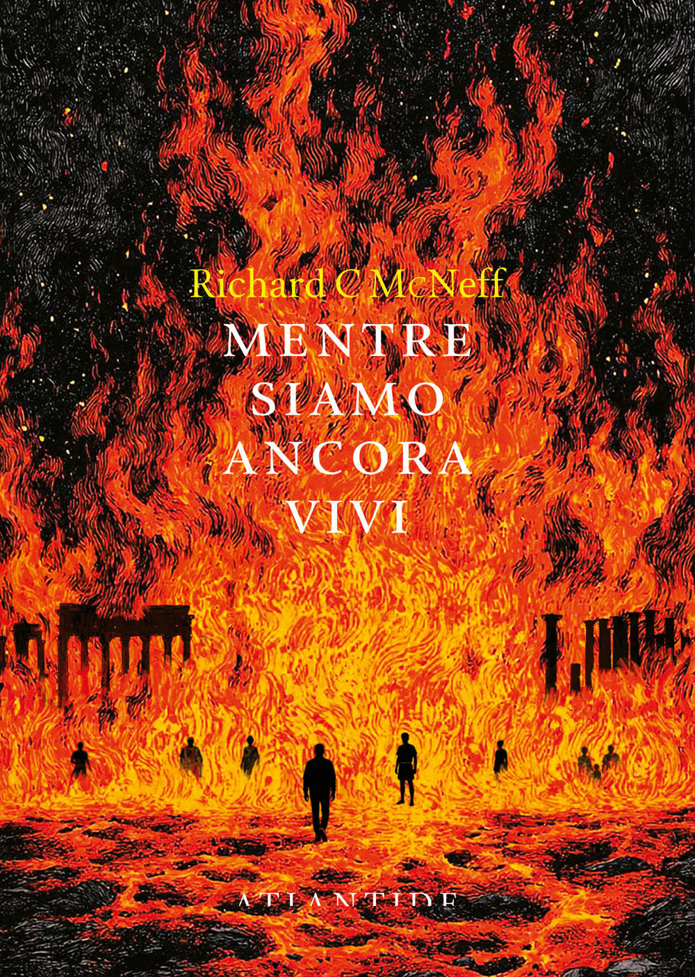 MENTRE SIAMO ANCORA VIVI • Richard C. Mcneff