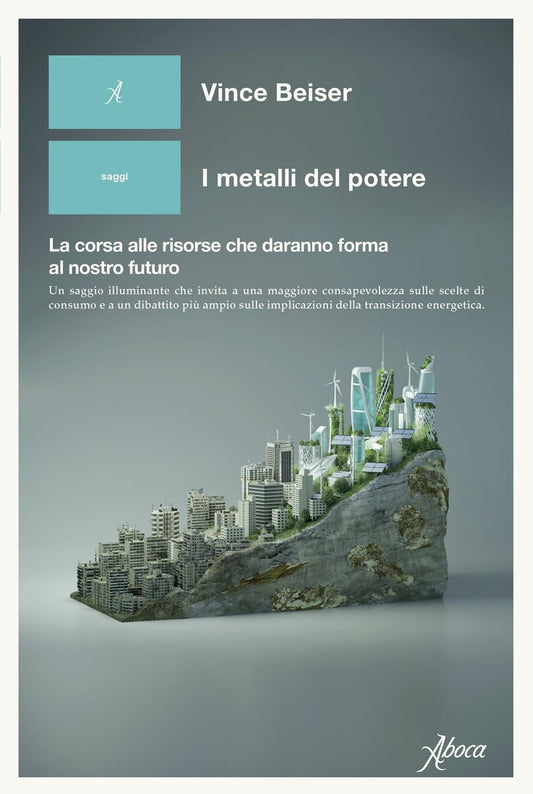 I METALLI DEL POTERE • Vince Beiser