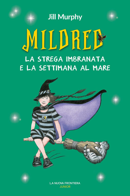 MILDRED la strega imbranata e la settimana al mare • Jill Murphy