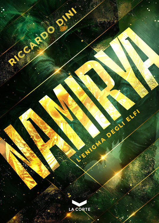 NAMIRYA. L'ENIGMA DEGLI ELFI VOL. 1 • Riccardo Dini