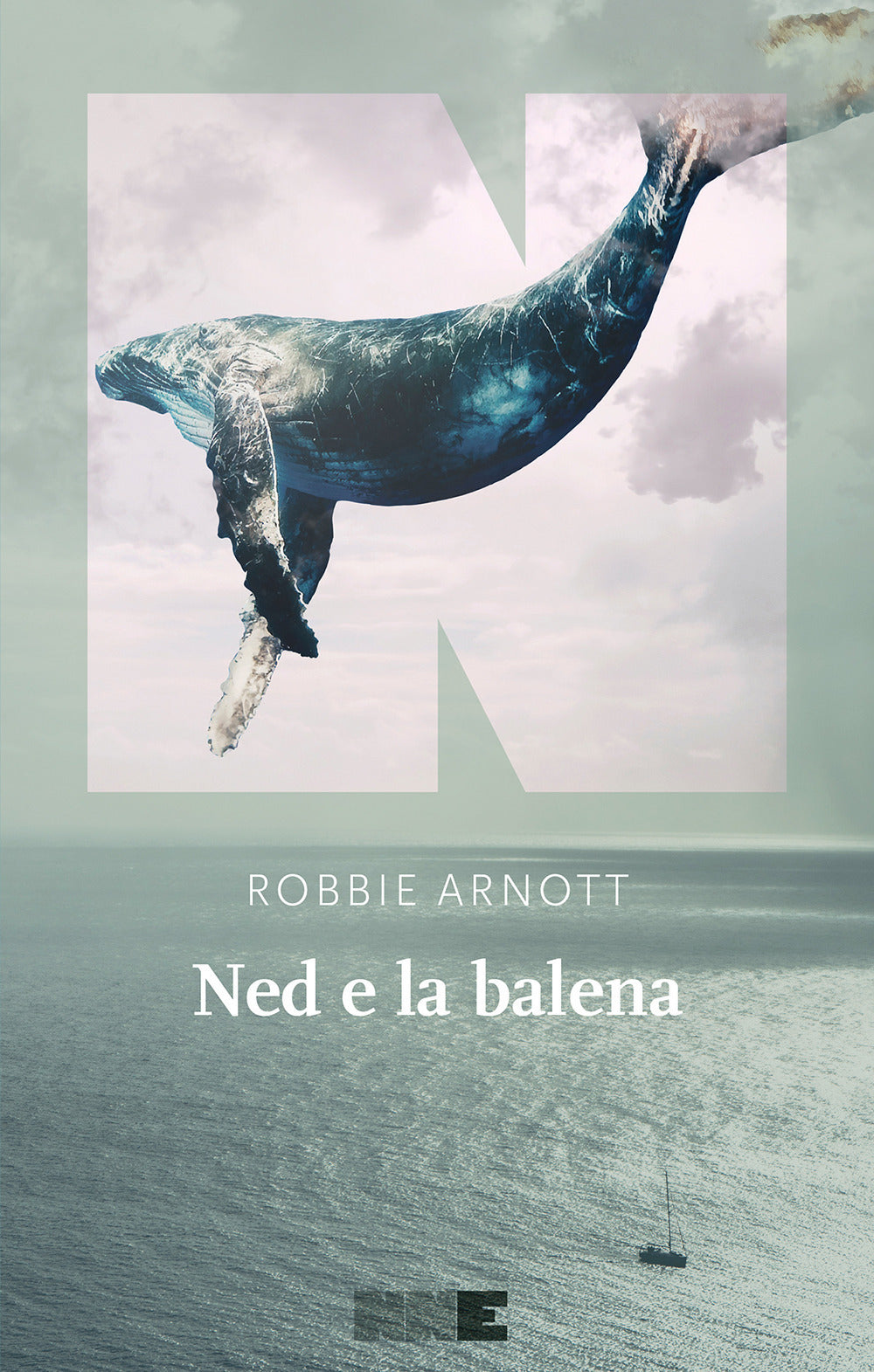 NED E LA BALENA • Robbie Arnott