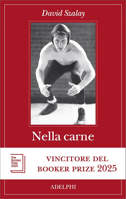 NELLA CARNE • David Szalay