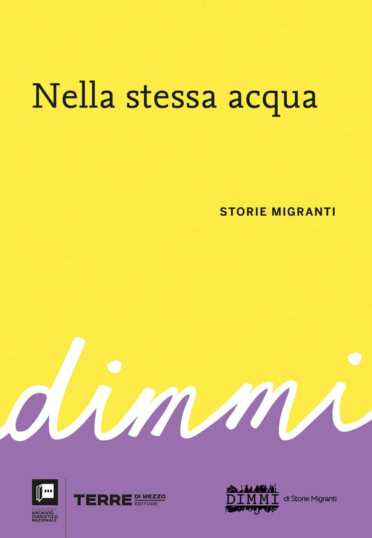 NELLA STESSA ACQUA. Storie migranti