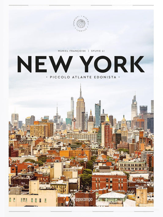 NEW YORK. Piccolo atlante edonista
