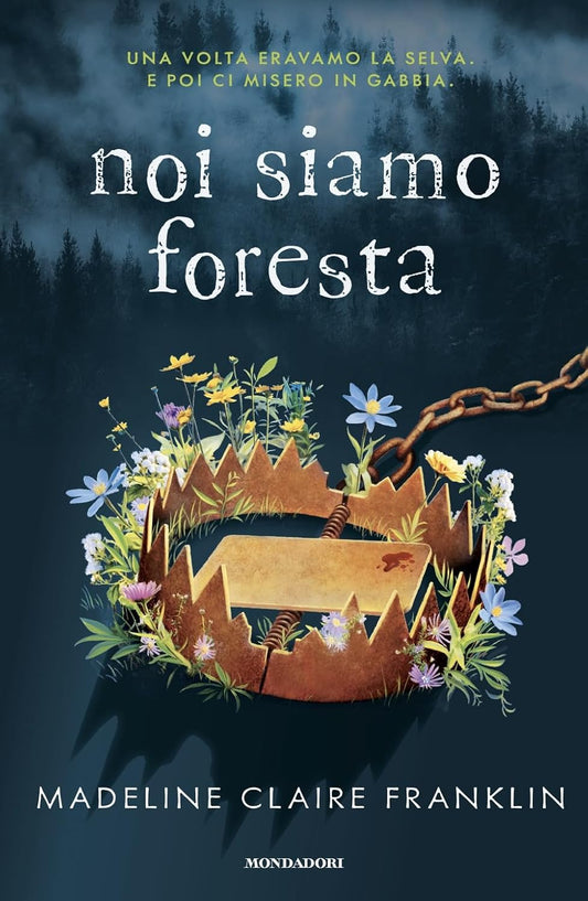 NOI SIAMO FORESTA • Madeline Claire Franklin