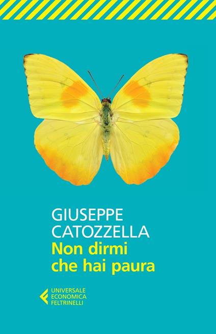 NON DIRMI CHE HAI PAURA • Giuseppe Catozzella