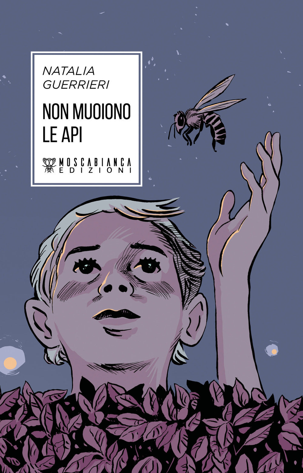 NON MUOIONO LE API • Natalia Guerrieri