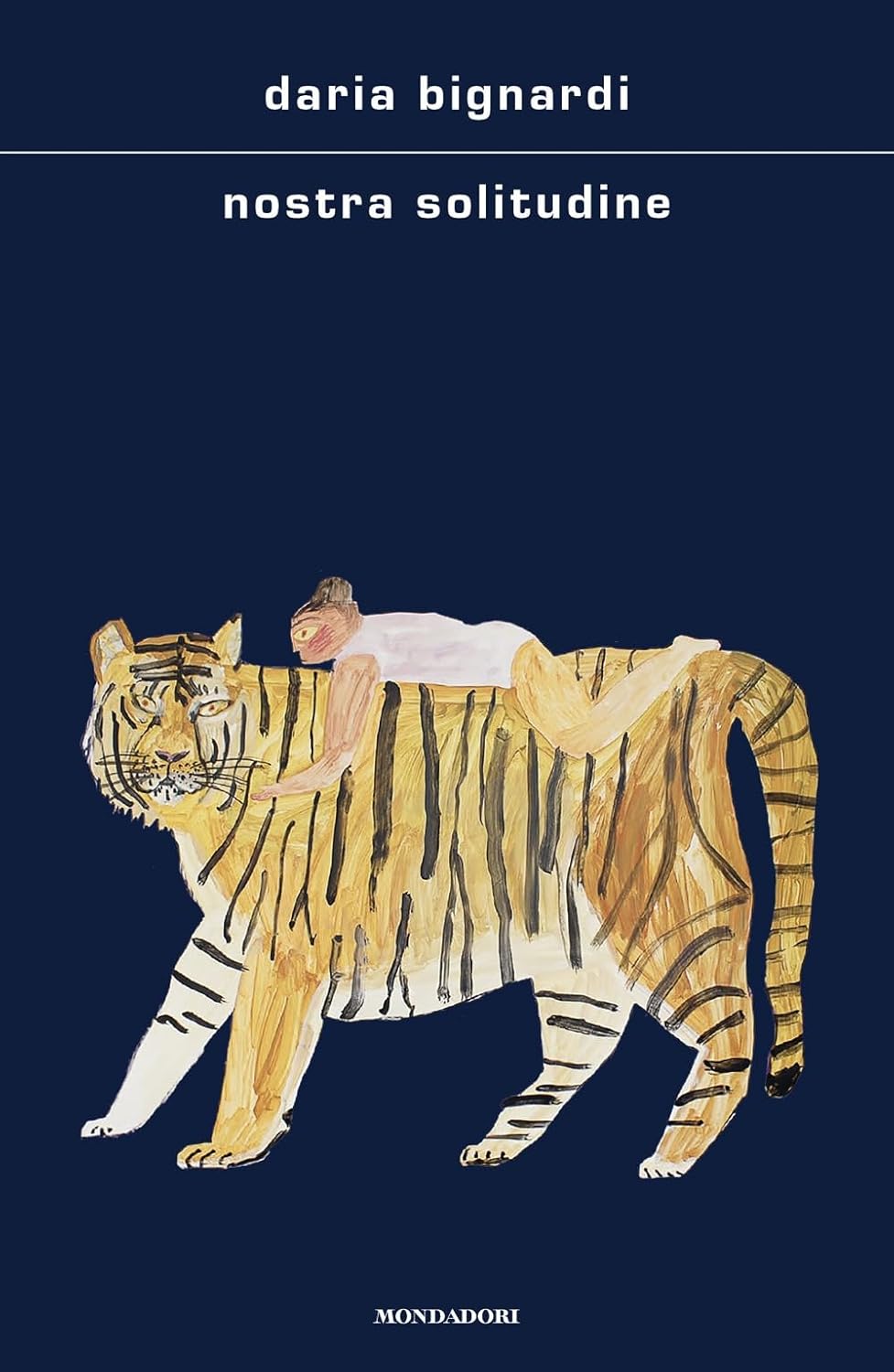NOSTRA SOLITUDINE • Daria Bignardi