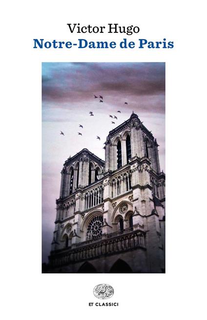 NOTRE-DAME DE PARIS • Victor Hugo