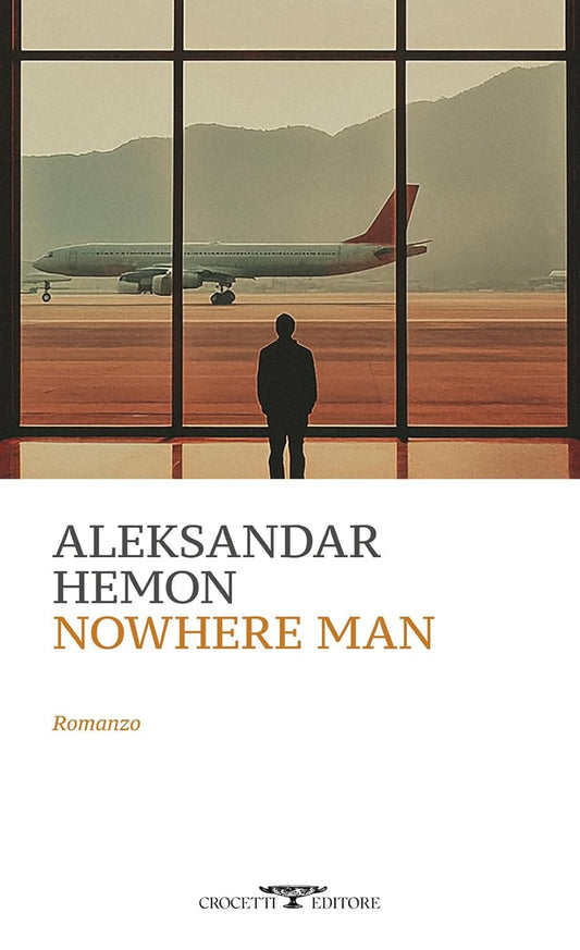 NOWHERE MAN • Aleksandar Hemon