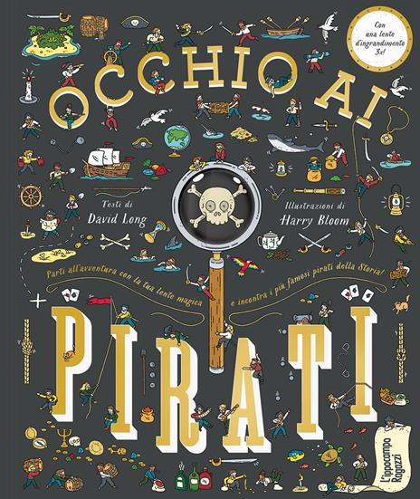 OCCHIO AI PIRATI. Con lente di ingrandimento