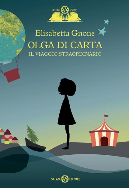 OLGA DI CARTA: IL VIAGGIO STRAORDINARIO • Elisabetta Gnone