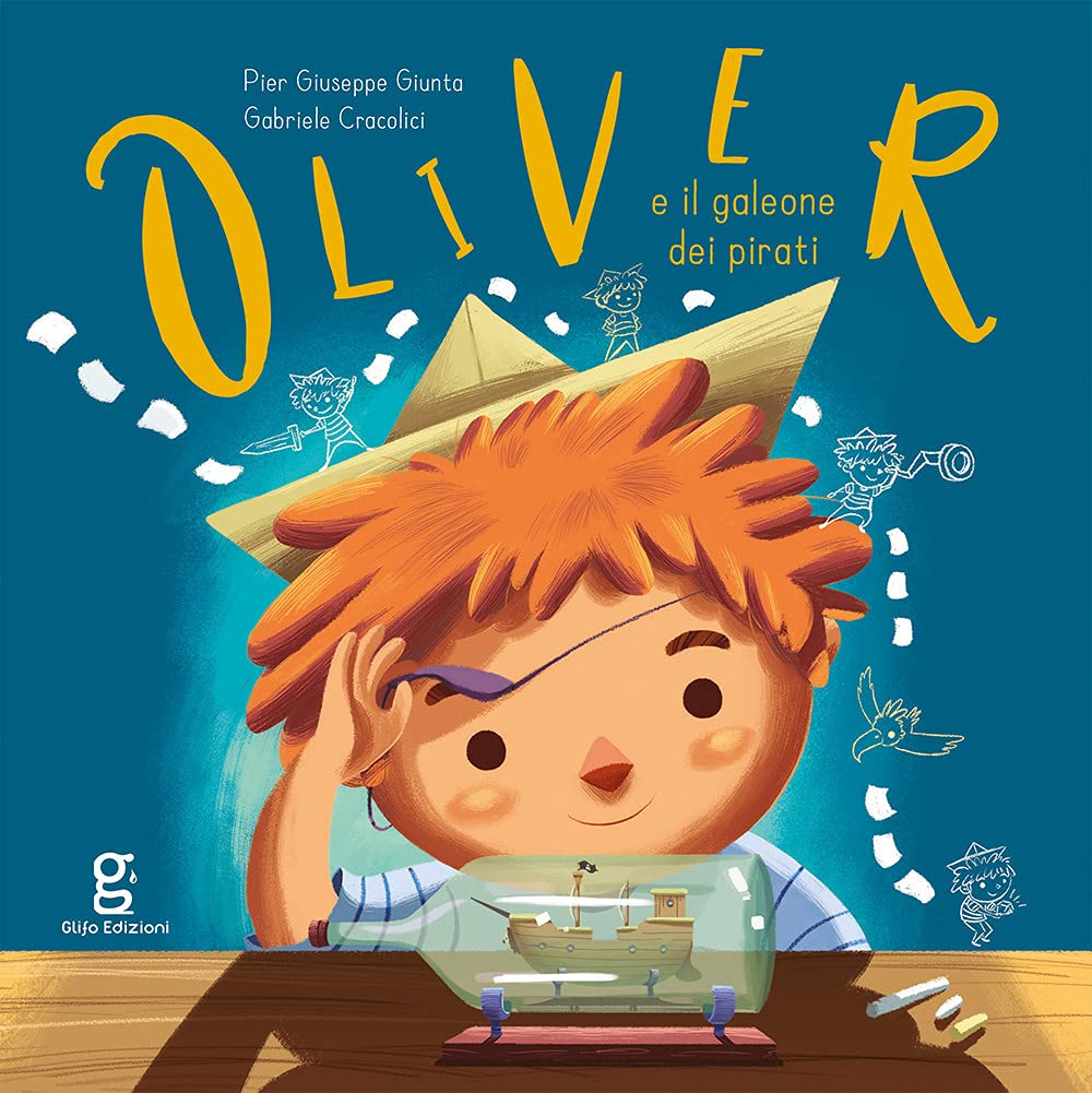 OLIVER E IL GALEONE DEI PIRATI • P. Giunta, G. Cracolici