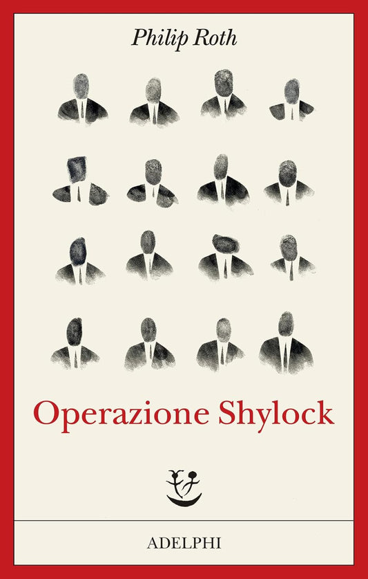 OPERAZIONE SHYLOCK • Philip Roth